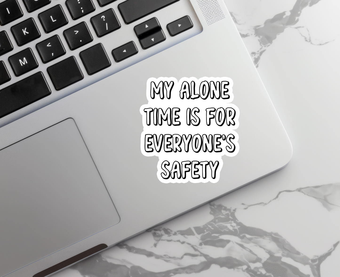 My Alone Time | Sarcastic | Waterproof Sticker | 2.5"