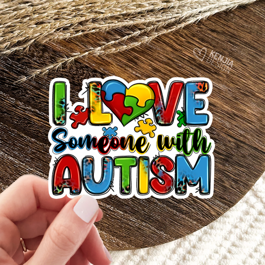 I Love Someone With Autism Stickers & Magnets: Matte Stickers 3''