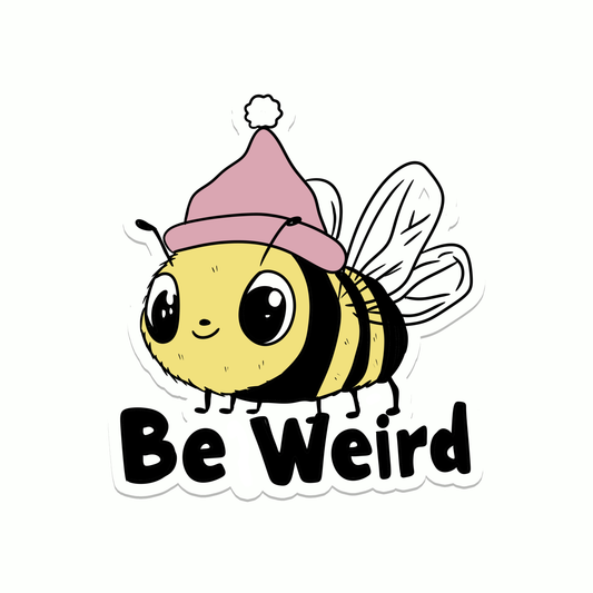 Be Weird Bee | Animal | Mental | Waterproof Sticker | 3"