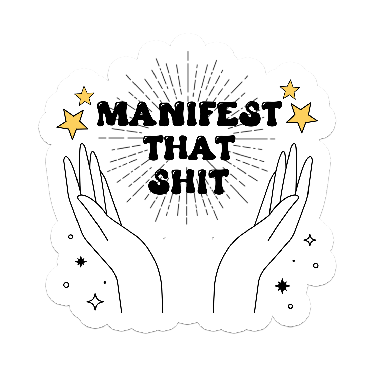 Manifest That Shit | Empower | Waterproof Sticker | 2.5"