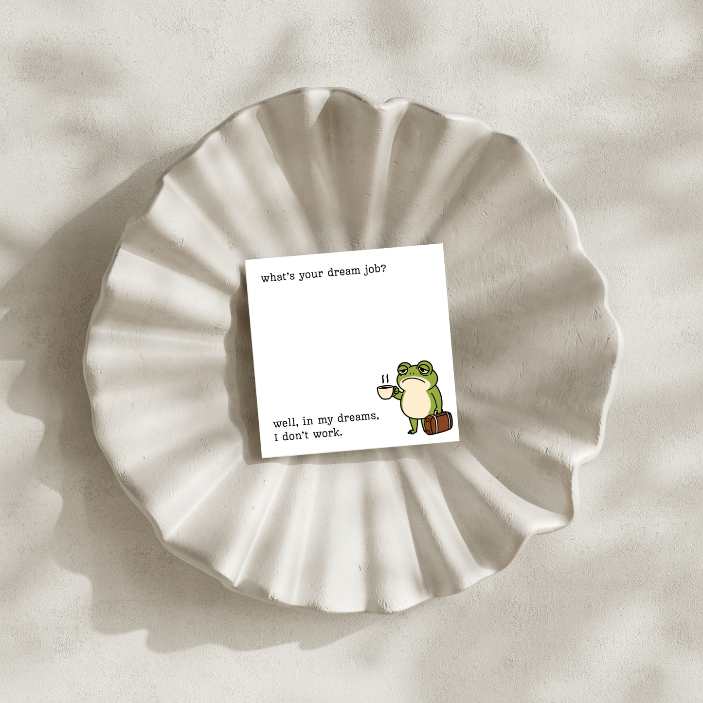 Dream Job Grumpy Frog: 50 Sheet Post-It Note Notepad