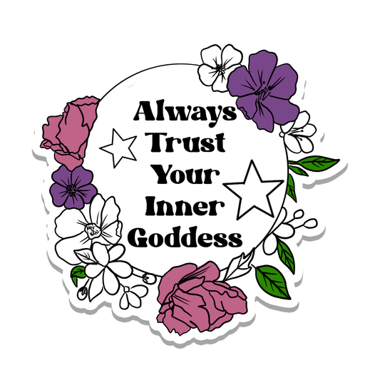 Goddess Quote | Empower | Waterproof Vinyl Sticker | 2.5"