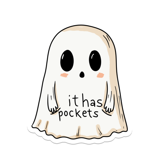 It Has Pockets Ghost | Funny | Waterproof Sticker | 3"
