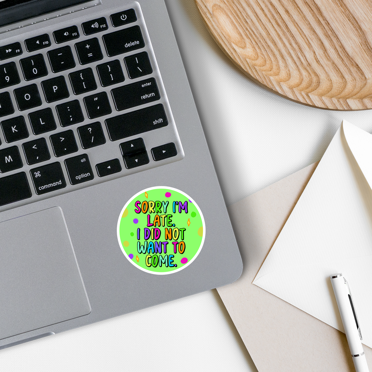 Sorry I'm Late | Funny | Text | Waterproof Sticker | 2.5"